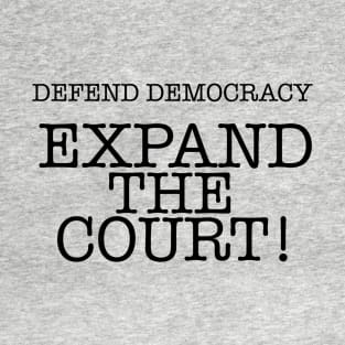 DD EXPAND THE COURT! T-Shirt